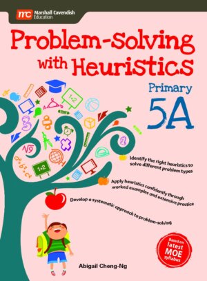 Problem - Solving With Heuristics Primary 5A (2nd Edition)