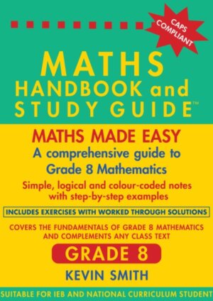 Maths Handbook & Study Guide Grade 8