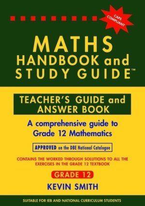 Maths Handbook & Study Guide Grade 12 Answer Book
